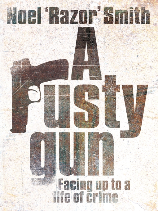Title details for A Rusty Gun by Noel 'Razor' Smith - Available